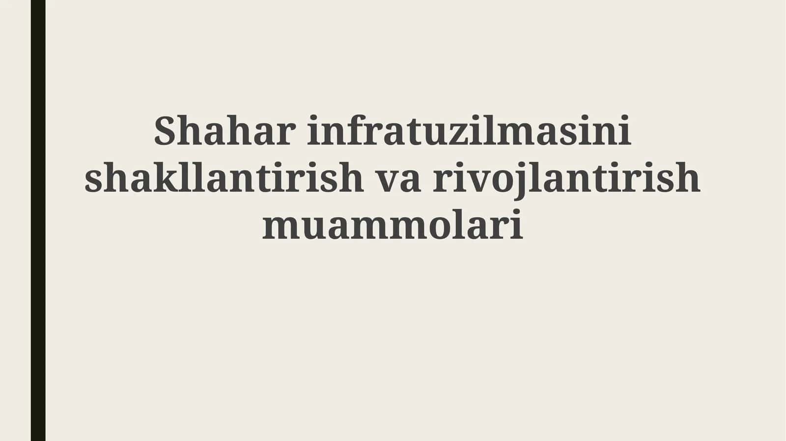 Shahar infratuzilmasi muammolari