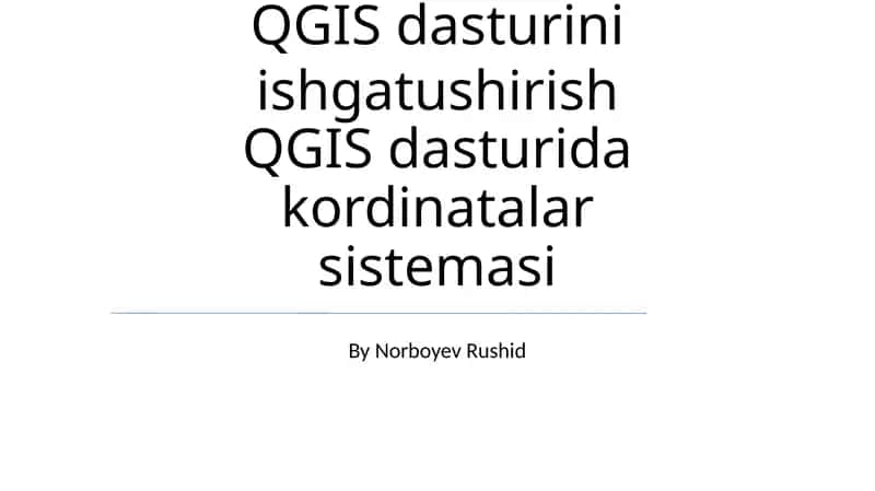 QGIS dasturini ishgatushirish