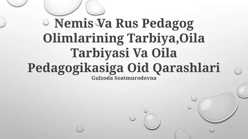 Nemis Va Rus Pedagog Olimlarining Tarbiya,Oila Tarbiyasi Va Oila Pedagogikasiga Oid Qarashlari
