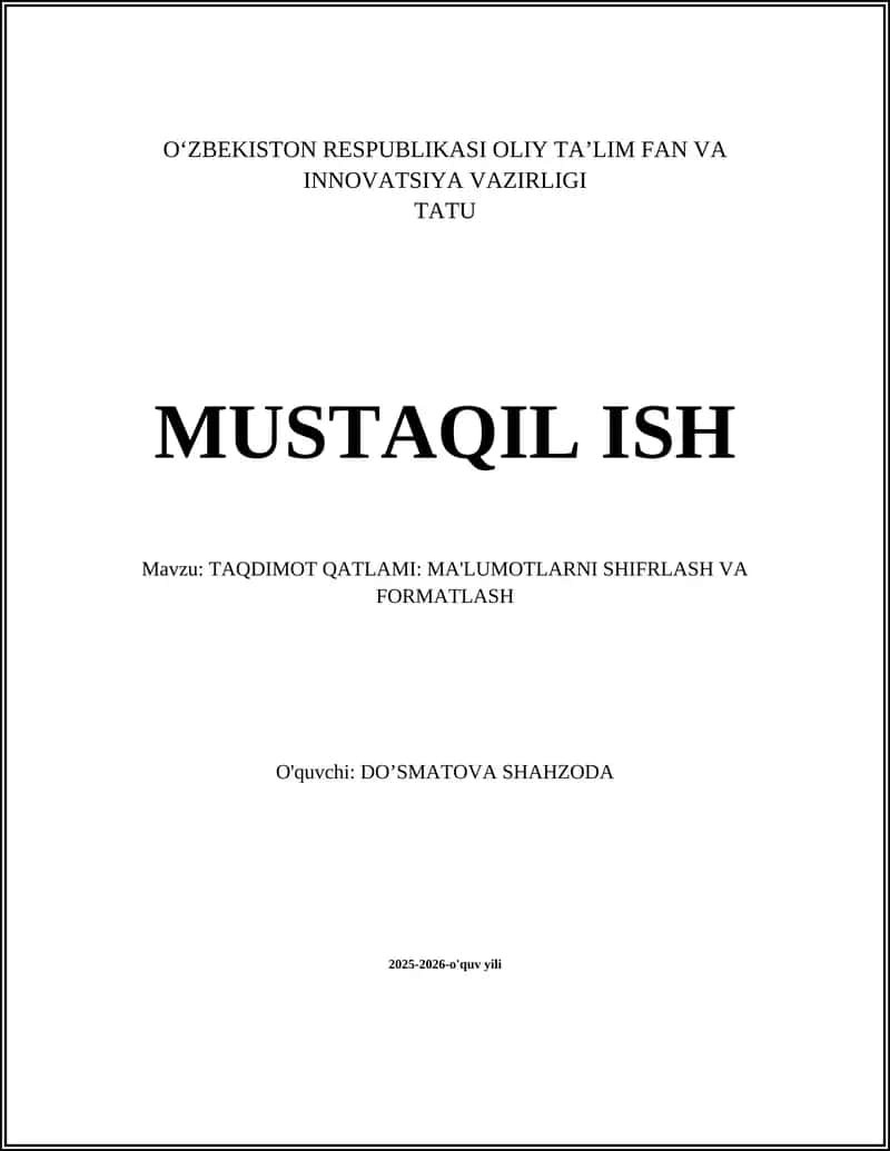 TAQDIMOT QATLAMI: MA'LUMOTLARNI SHIFRLASH VA FORMATLASH