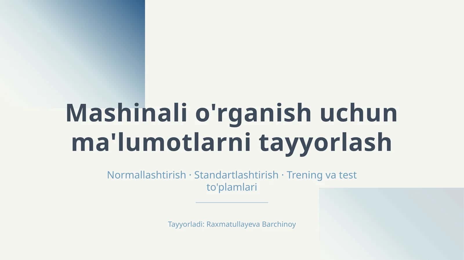 Mashinali o'rganish uchun ma'lumotlarni tayyorlash