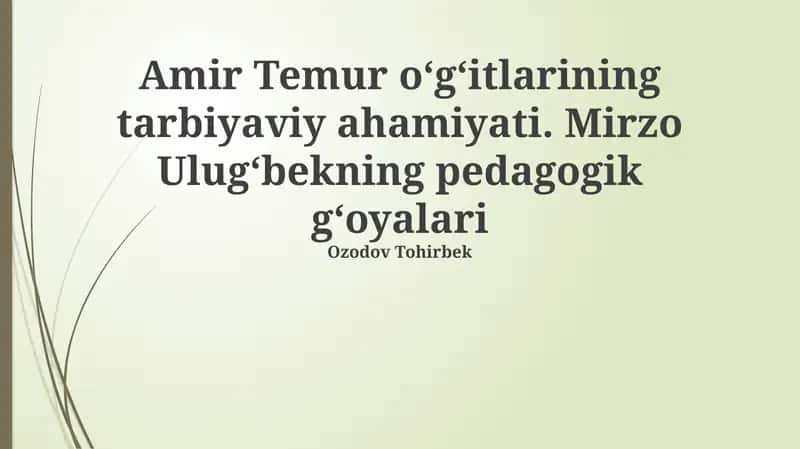 Amir Temur oʻgʻitlarining tarbiyaviy ahamiyati