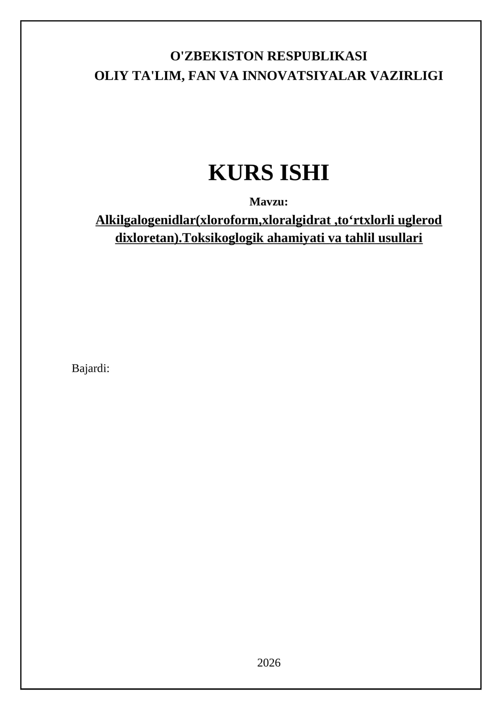 Alkilgalogenidlar(xloroform,xloralgidrat,toʻrtxlorli uglerod dixloretan).Toksikoglogik ahamiyati va tahlil usullari
