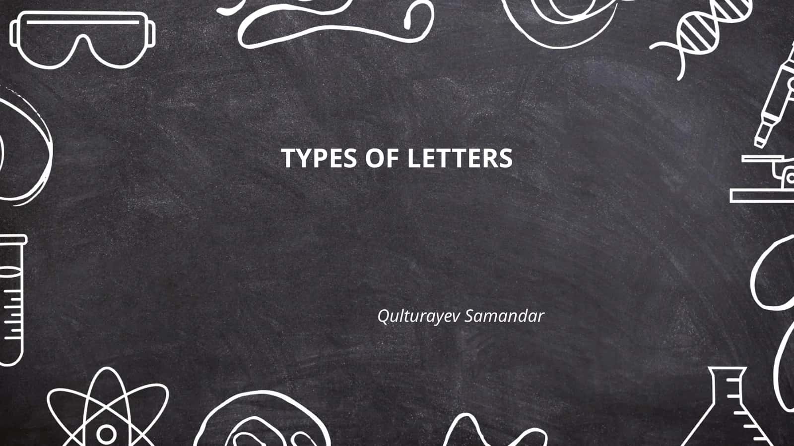 TYPES OF LETTERS