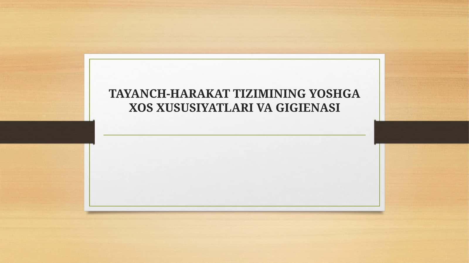 HARAKAT TIZIMINING YOSHGA XOS XUSUSIYATLARI VA GIGIENASI