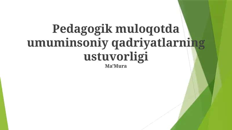 Pedagogik muloqotda umuminsoniy qadriyatlarning ustuvorligi