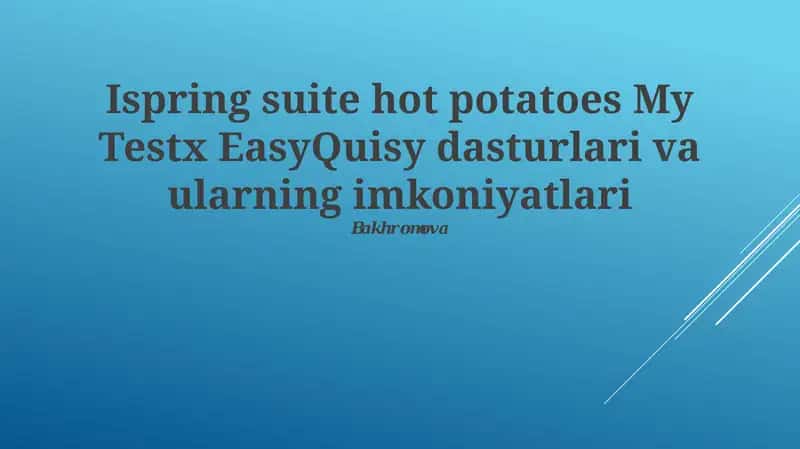 Ispring Suite, Hot Potatoes, My TestX & EasyQuizzy