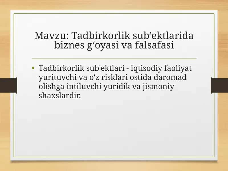 Tadbirkorlik sub’ektlarida biznes g‘oyasi va falsafasi