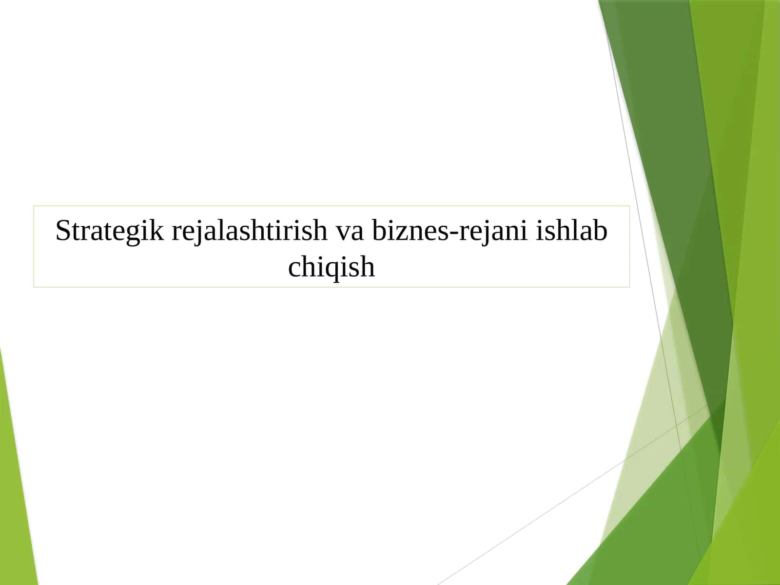 Strategik rejalashtirish va biznes-rejani ishlab chiqish