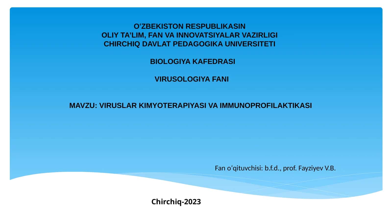 VIRUSLAR KIMYOTERAPIYASI VA IMMUNOPROFILAKTIKASI