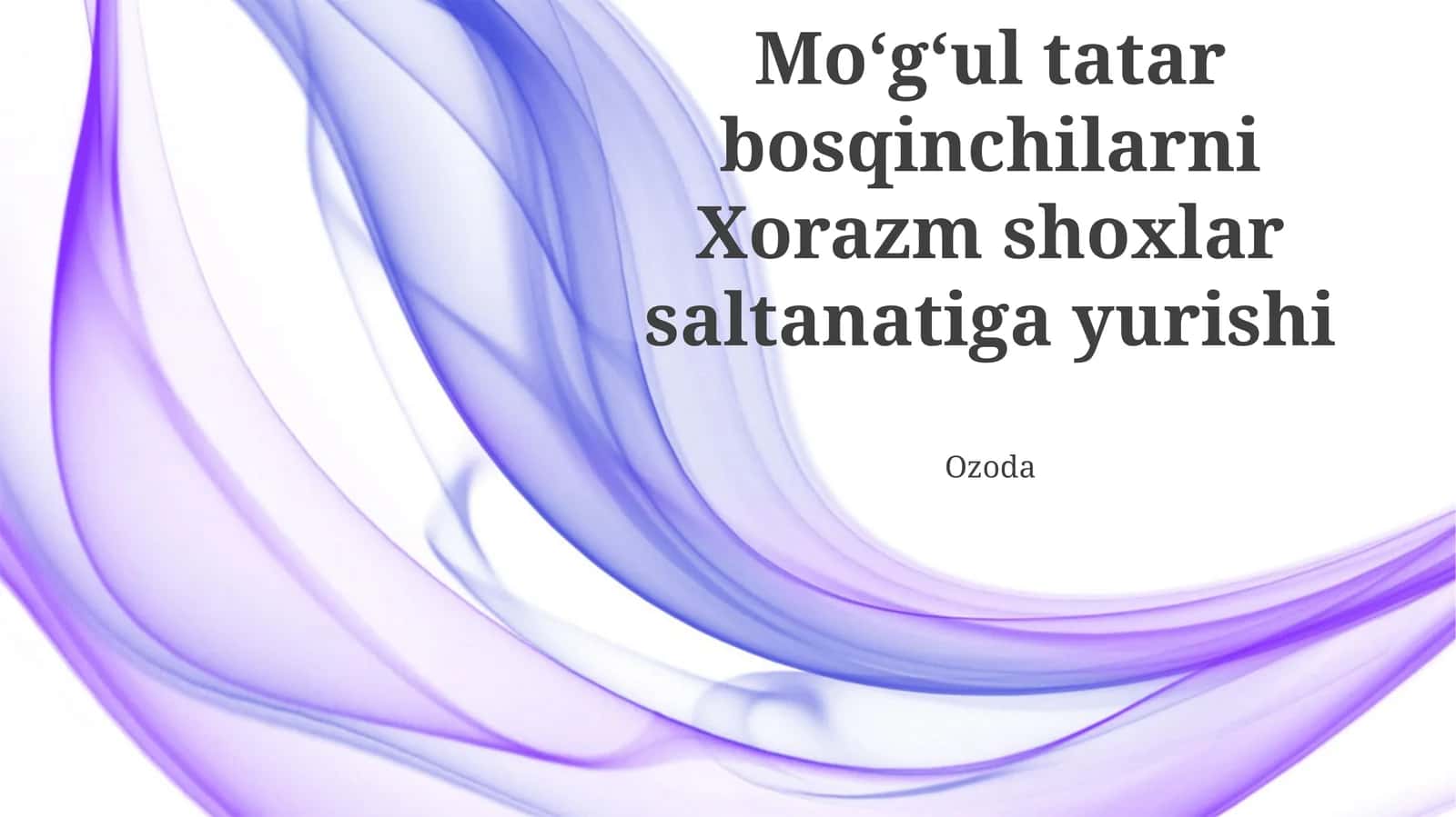Mo‘g‘ul tatar bosqinchilarni Xorazm shoxlar saltanatiga yurishi
