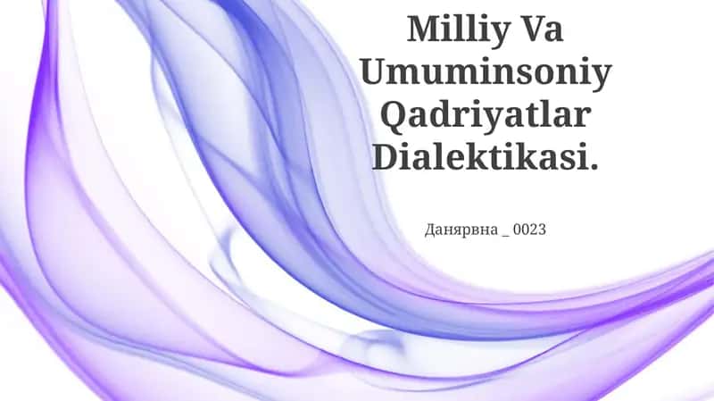 Milliy Va Umuminsoniy Qadriyatlar Dialektikasi