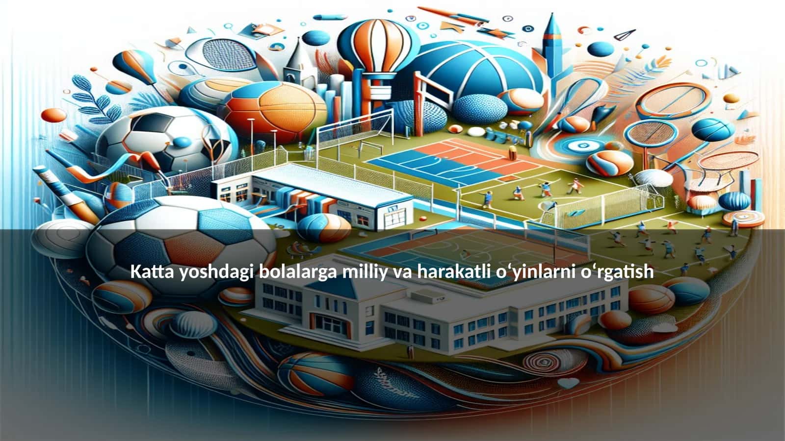 Katta yoshdagi bolalarga milliy va harakatli o‘yinlarni o‘rgatish