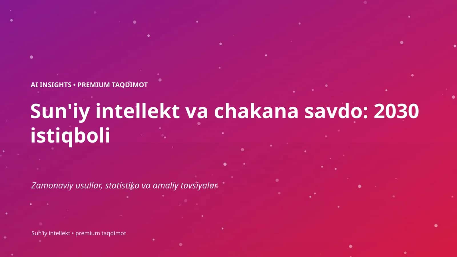 Sun'iy intellekt va chakana savdo: 2030 istiqboli