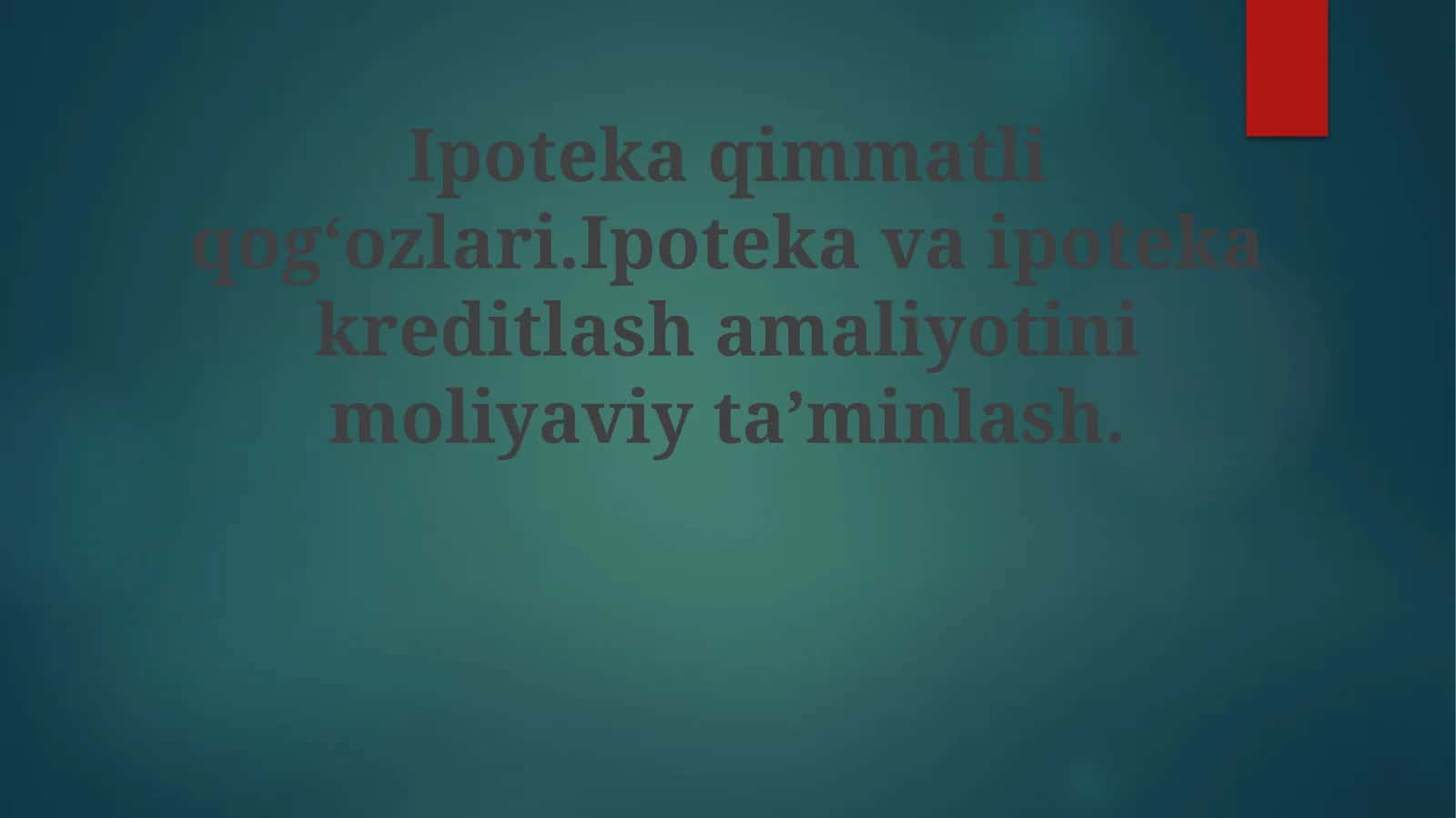 Ipoteka Moliyalashtirish va Kreditlash Amaliyotlari