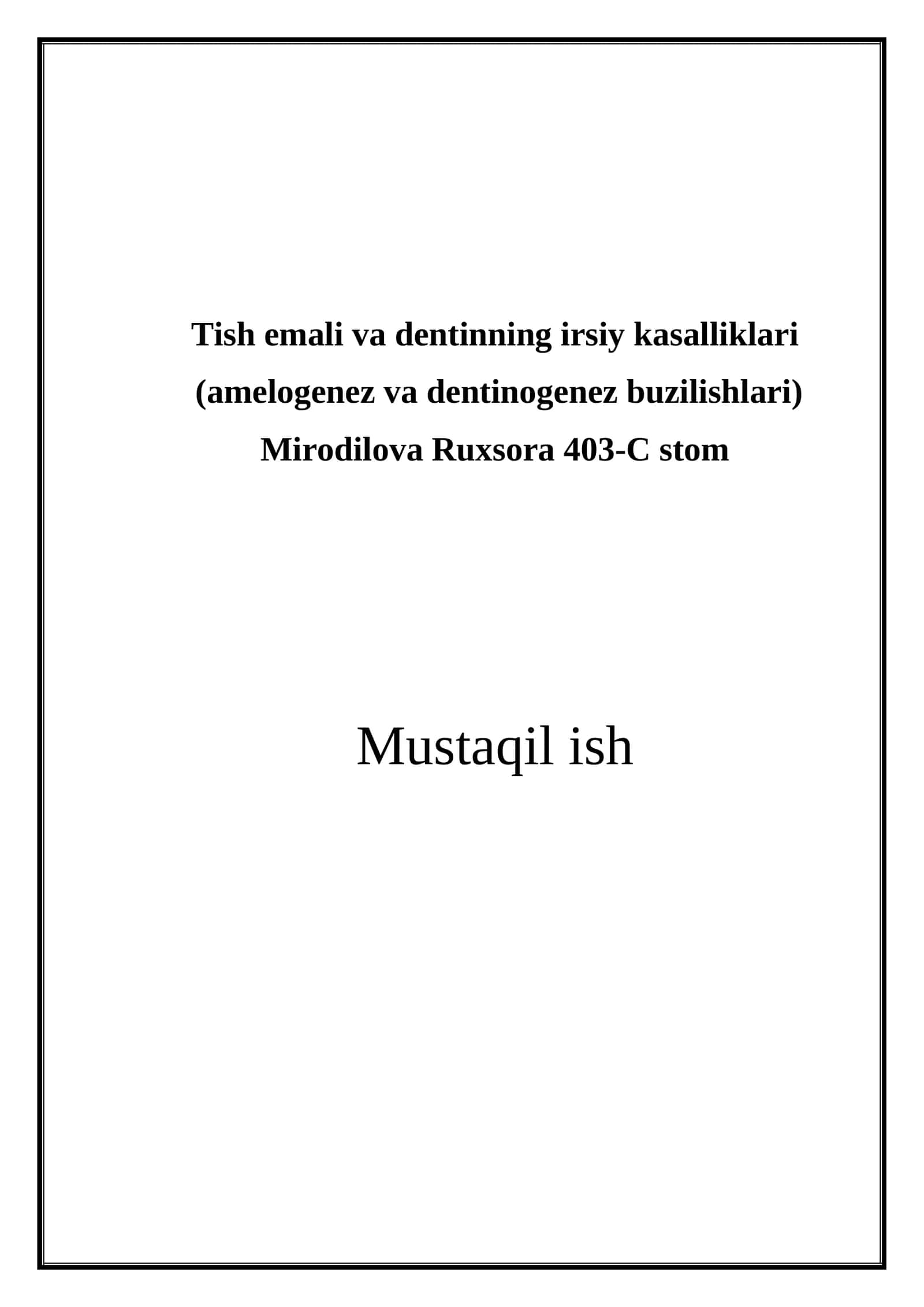 Tish emali va dentinning irsiy kasalliklari (amelogenez va dentinogenez buzilishlari)