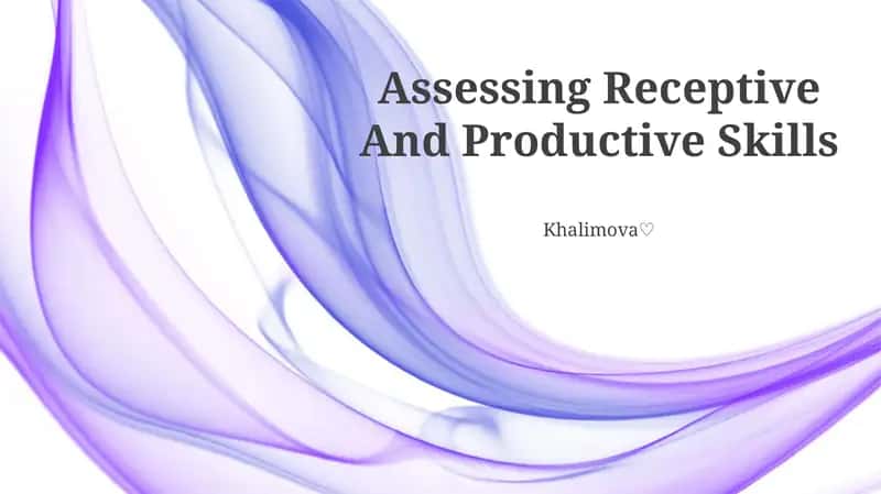 Assessing Receptive And Productive Skills