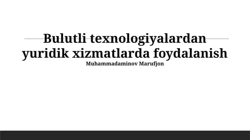 Bulut Texnologiyalaridan Huquqiy Xizmatlarda Foydalanish