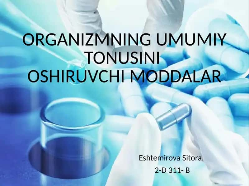 Organizmning umumiy tonusini oshiruvchi moddalar