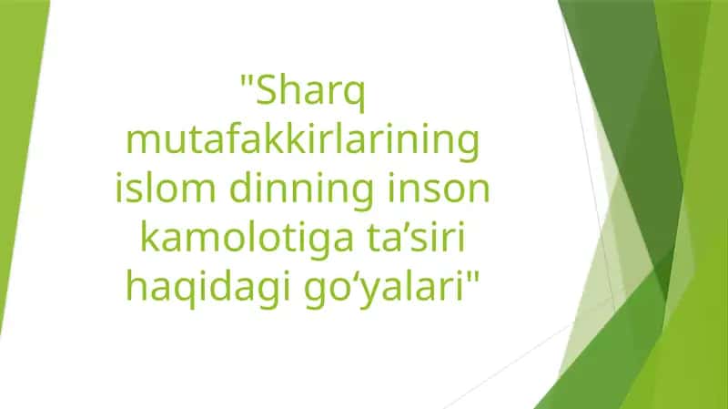 Sharq Mutafakkirlarining Islom Dinining Inson Kamolotiga Ta’siri Haqidagi G‘oyalari