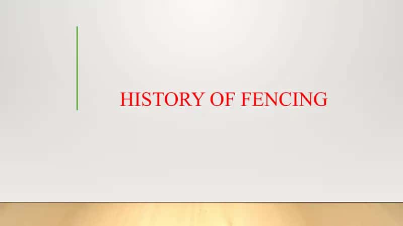 HISTORY OF FENCING