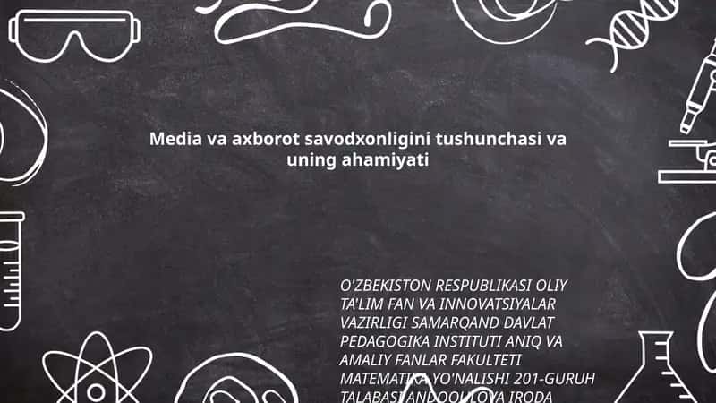 Media va axborot savodxonligini tushunchasi va uning ahamiyati