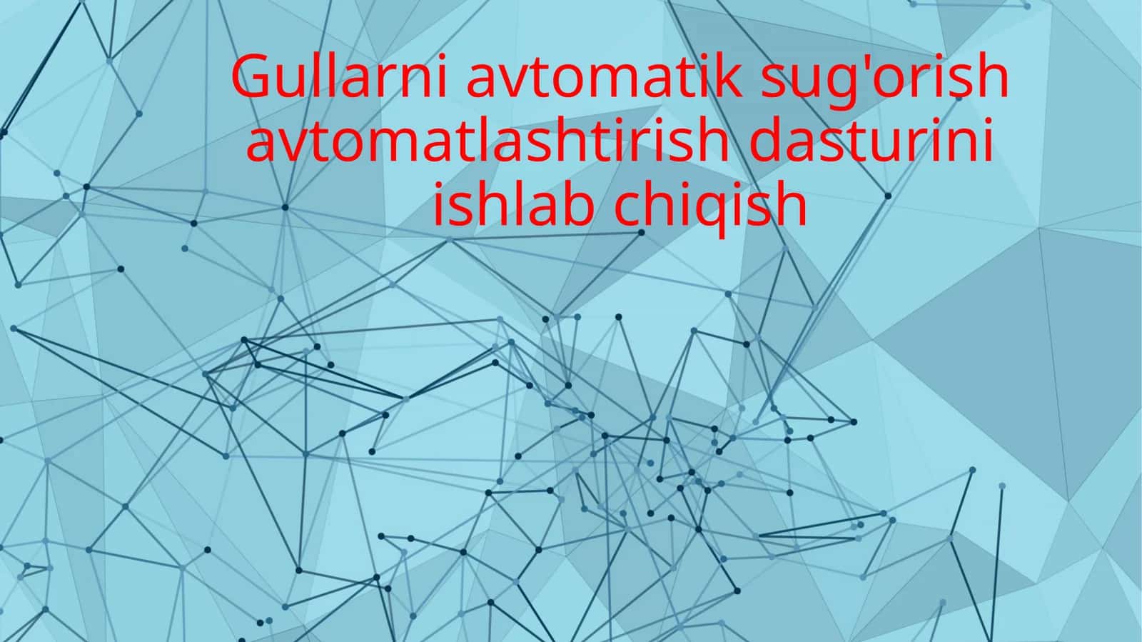 O'simliklar uchun avtomatik suv qorish avtomatlashtirish dasturini ishlab chiqish