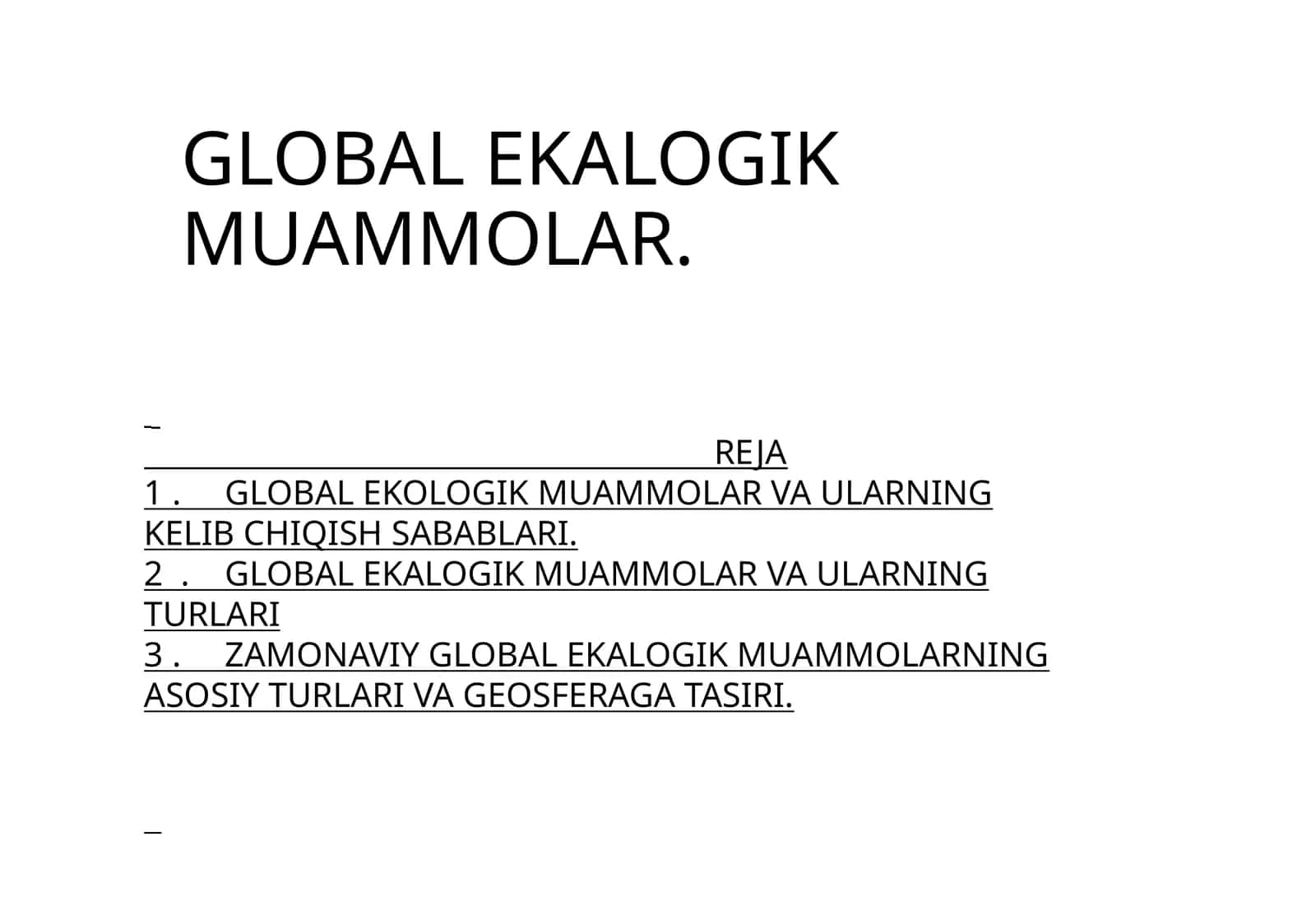 GLOBAL EKALOGIK MUAMMOLAR.