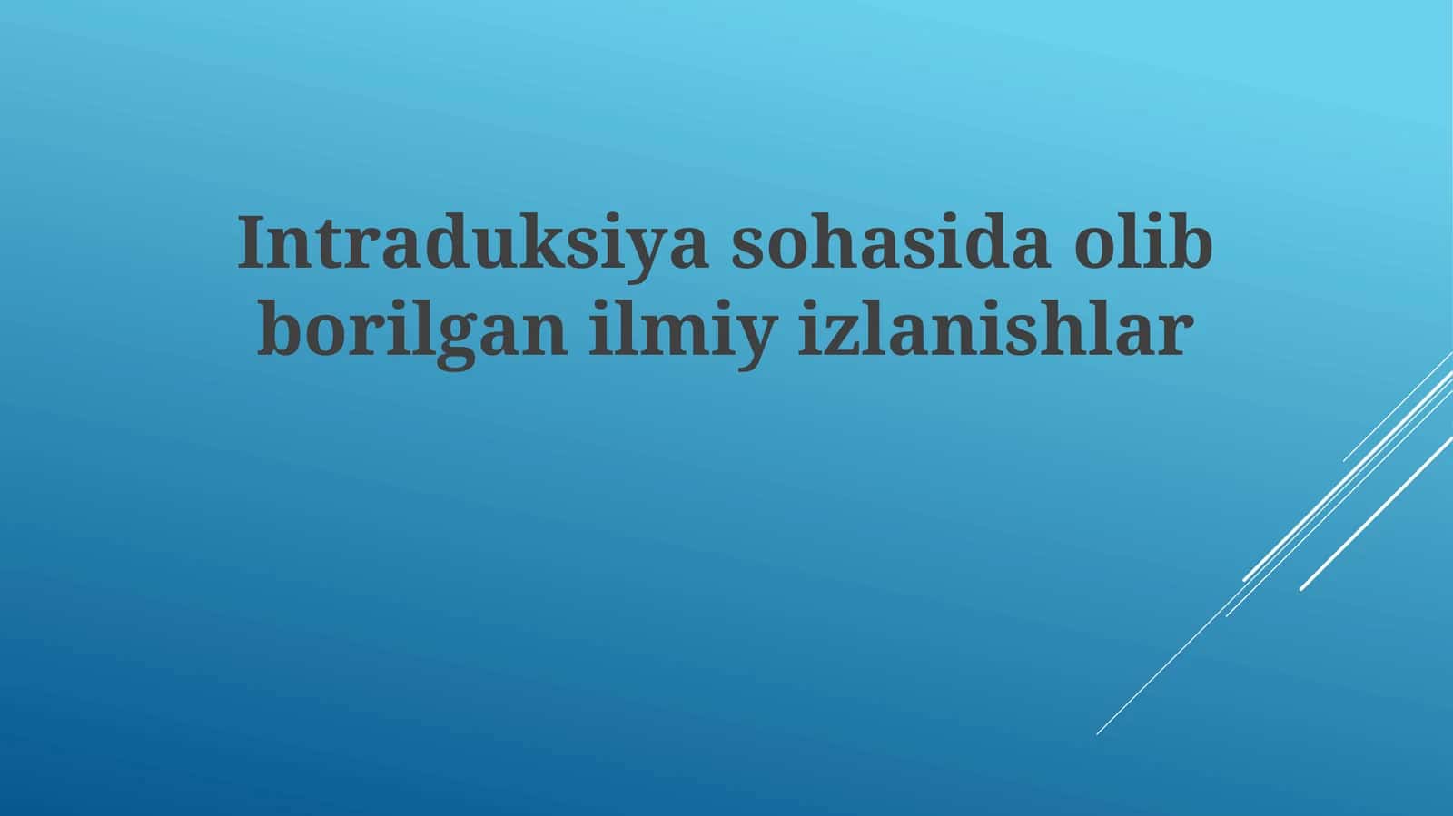 Intraduksiyasohasidaolibborilganilmiyizlanishlar