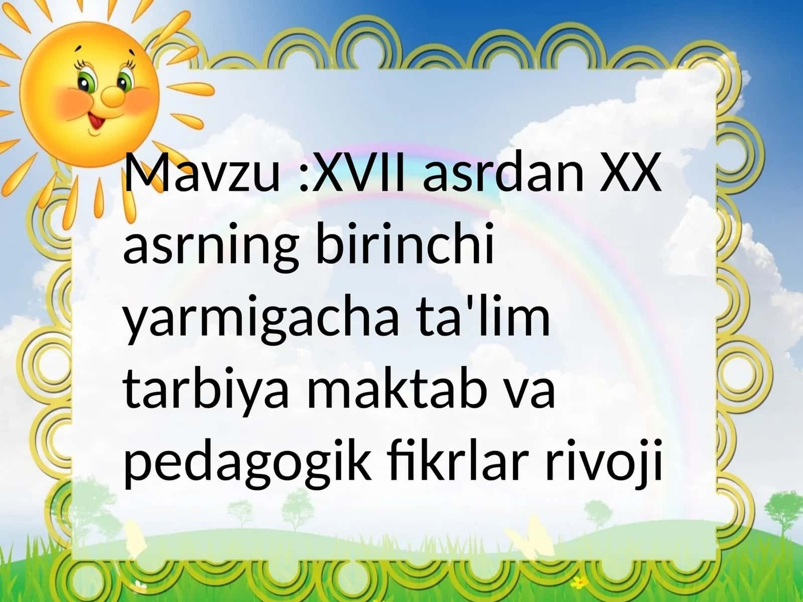 XVII asrdan XX asrning birinchi yarmigacha ta'lim tarbiya maktab va pedagogik fikrlar rivoji