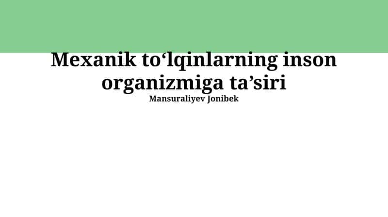 Mexanik toʻlqinlarning inson organizmiga ta’siri