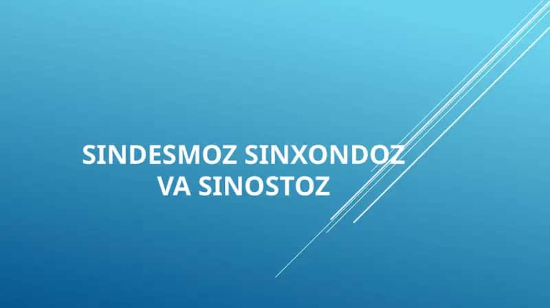 SINDESMOZ SINXONDOZ VA SINOSTOZ