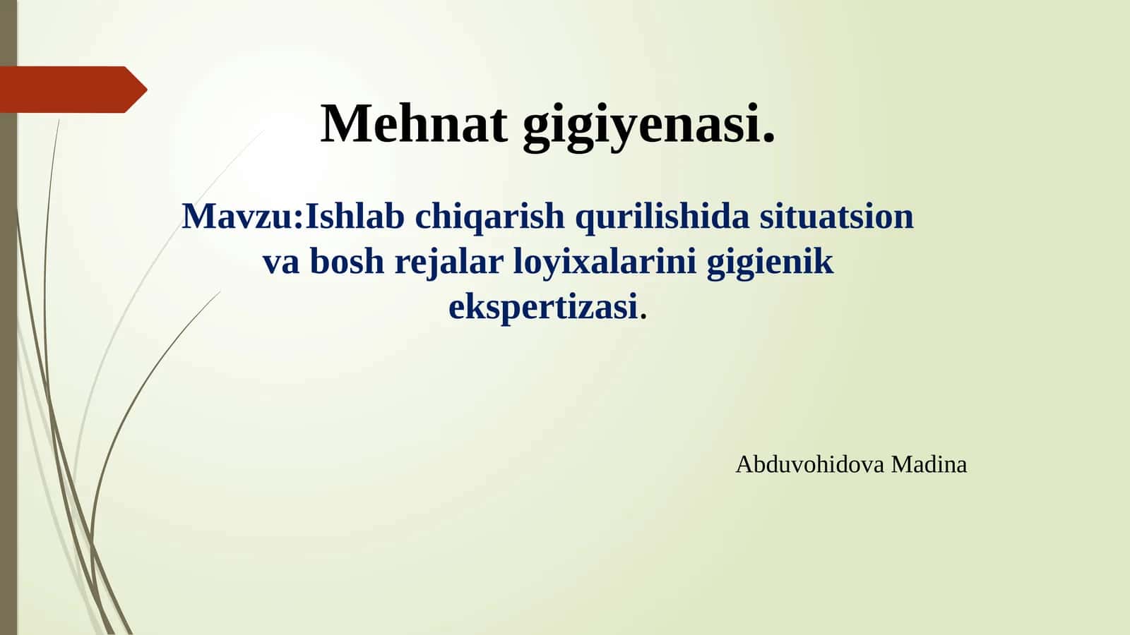 Ishlab chiqarish qurilishida situatsion va bosh rejalar
loyixalarini gigienik ekspertizasi.