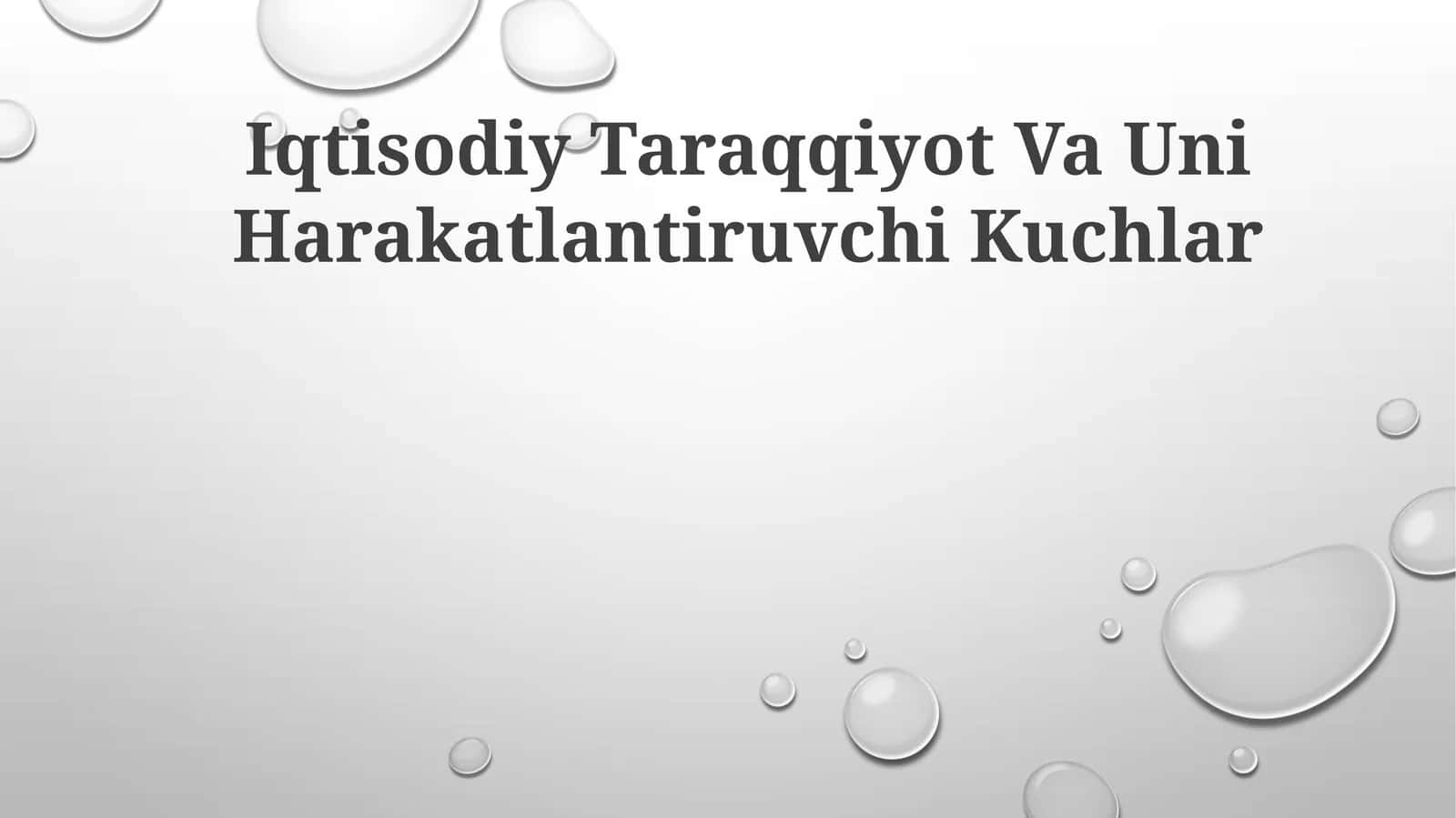 Iqtisodiy Taraqqiyot Va Uni Harakatlantiruvchi Kuchlar
