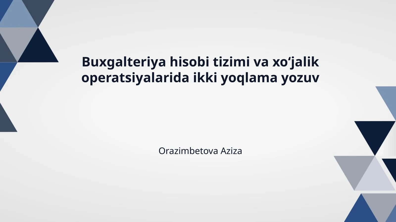 Buxgalteriya hisobi tizimi va xo‘jalik operatsiyalarida ikki yoqlama yozuv