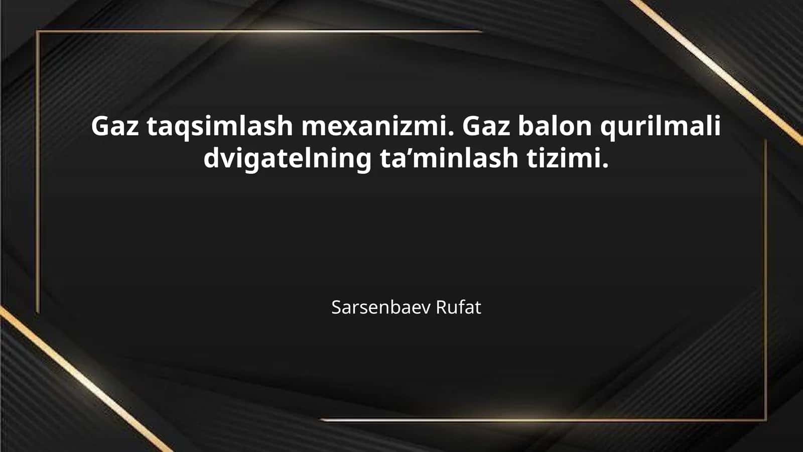 Gaz taqsimlash mexanizmi. Gaz balon qurilmali dvigatelning ta’minlash tizimi.