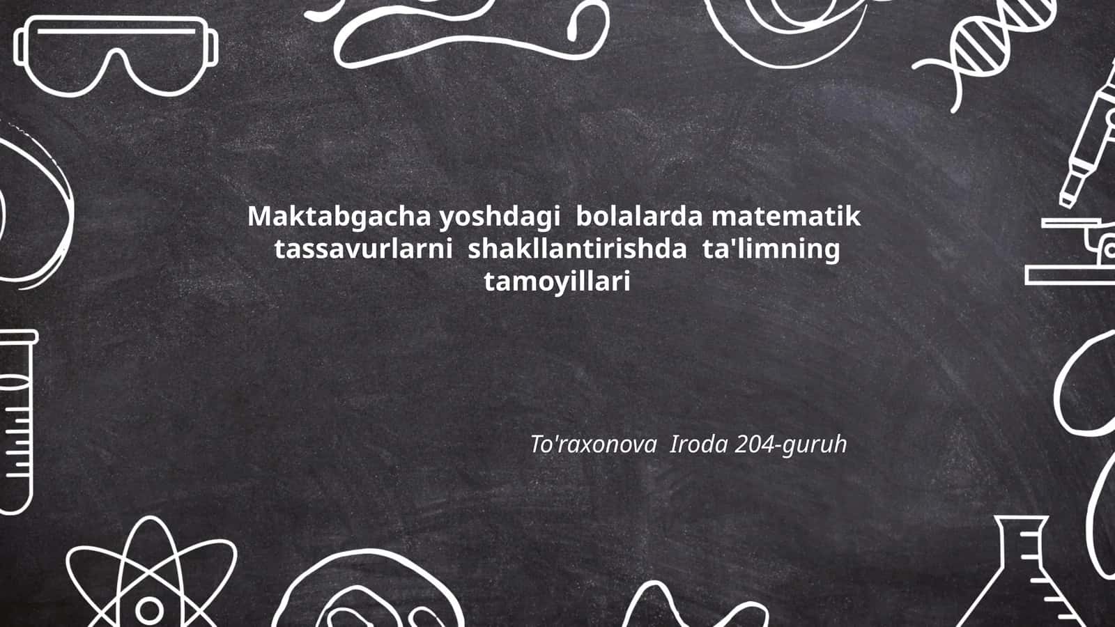 Maktabgacha yoshdagi bolalarda matematik tassavurlarni shakllantirishda ta'limning tamoyillari