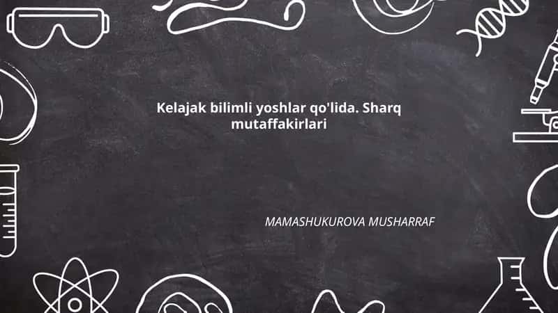 Alisher Navoiy va yosh avlodning bilim olishida uning o'rni