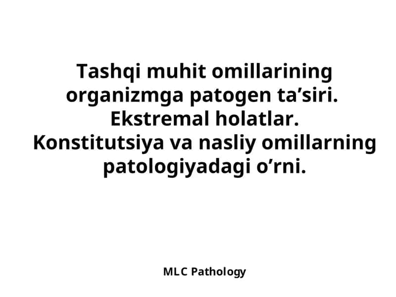 Tashqi muhit omillari va organizmga patogen ta’siri