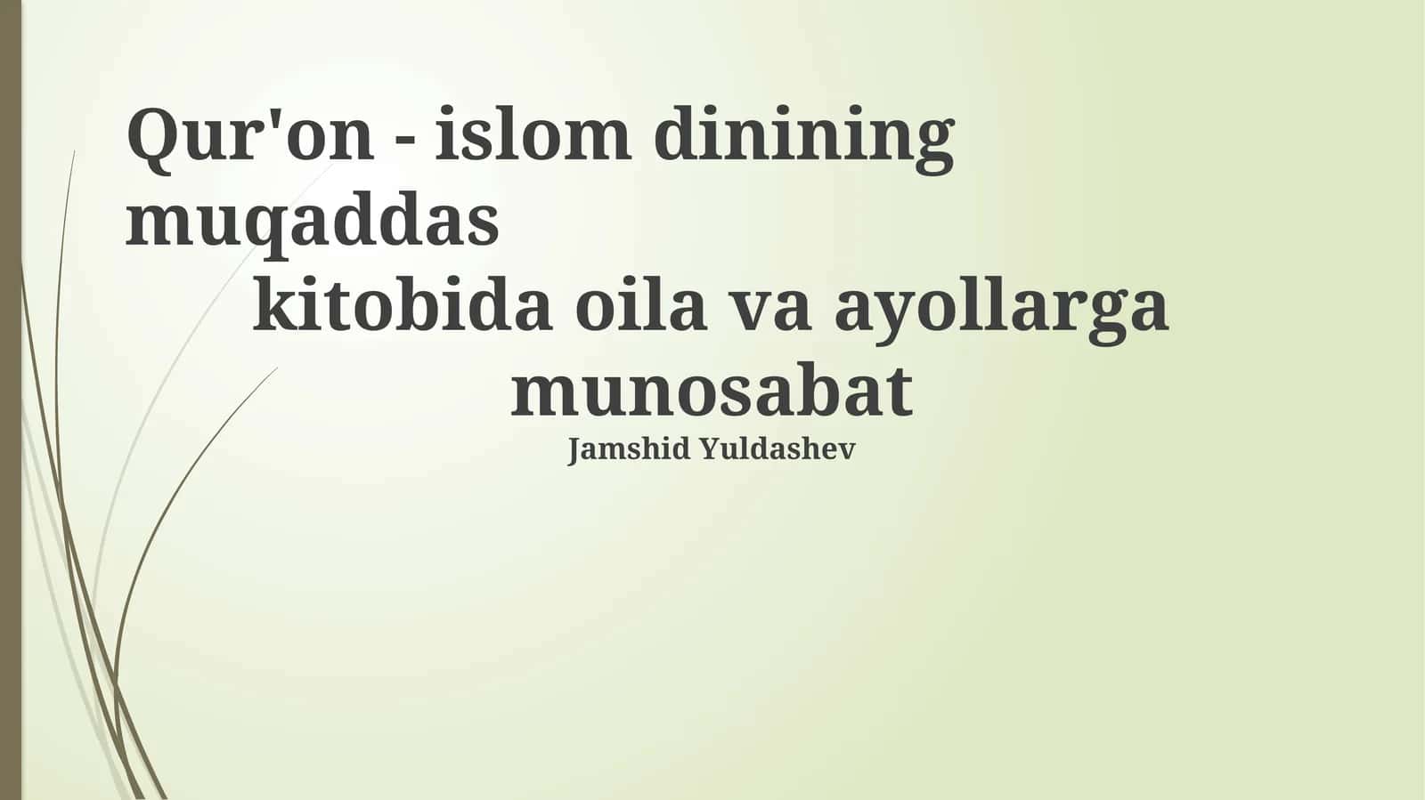 Qur'on - islom dinining muqaddas kitobida oila va ayollarga munosabat