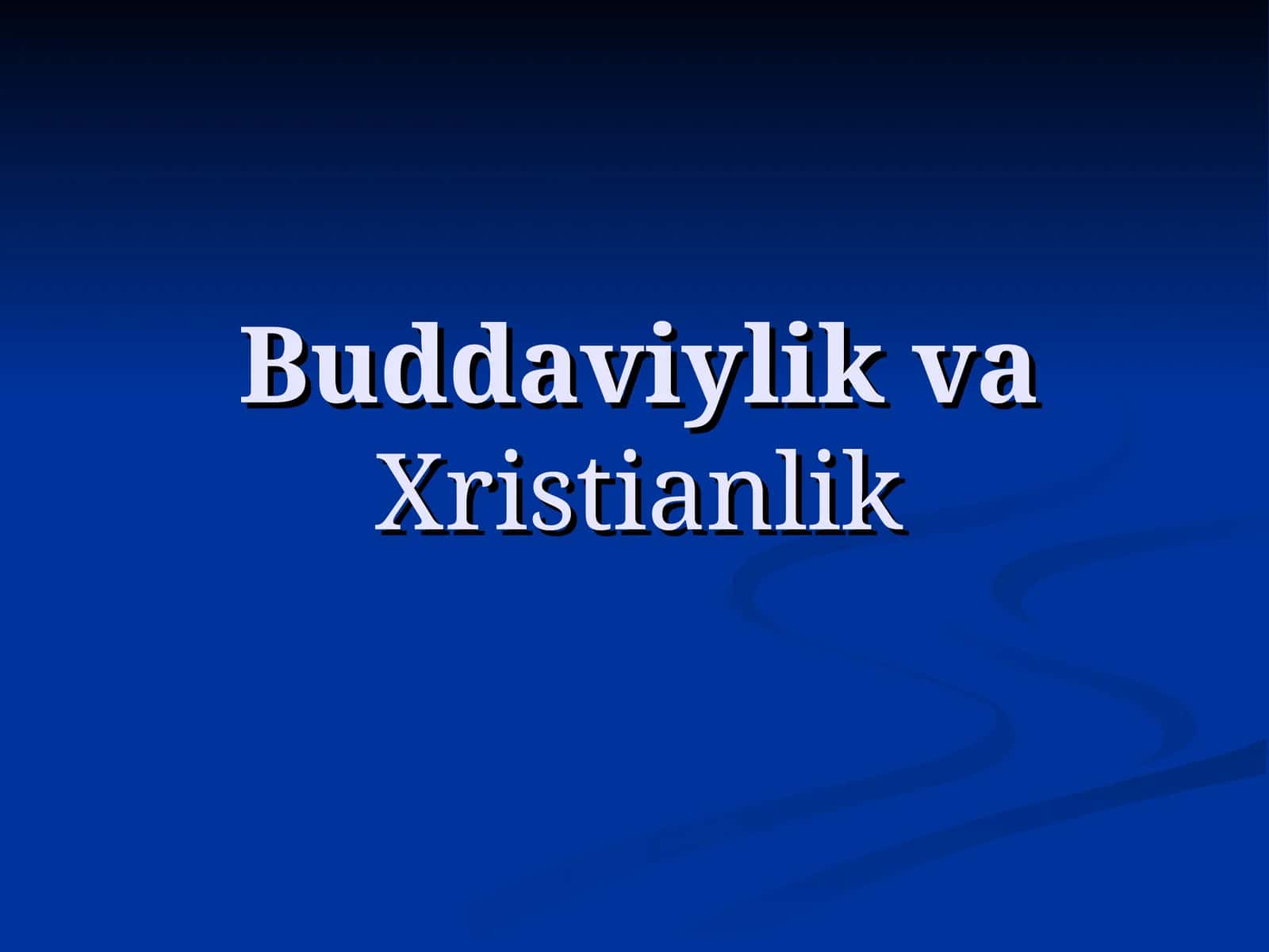 Buddaviylik vaXristianlik