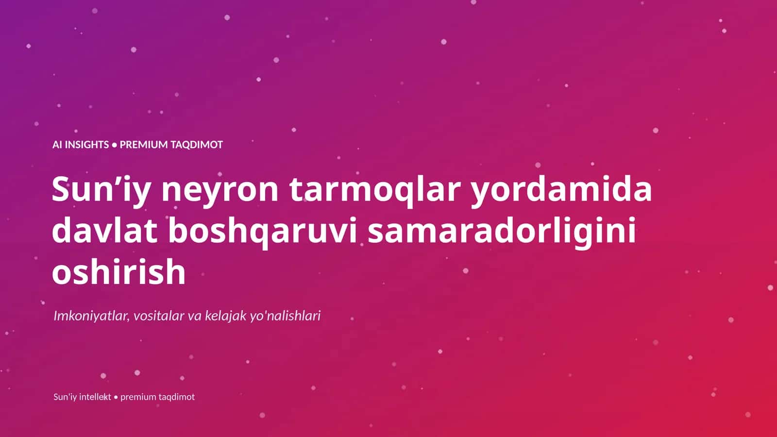 Sunʼiy neyron tarmoqlar yordamida davlat boshqaruvi samaradorligini oshirish