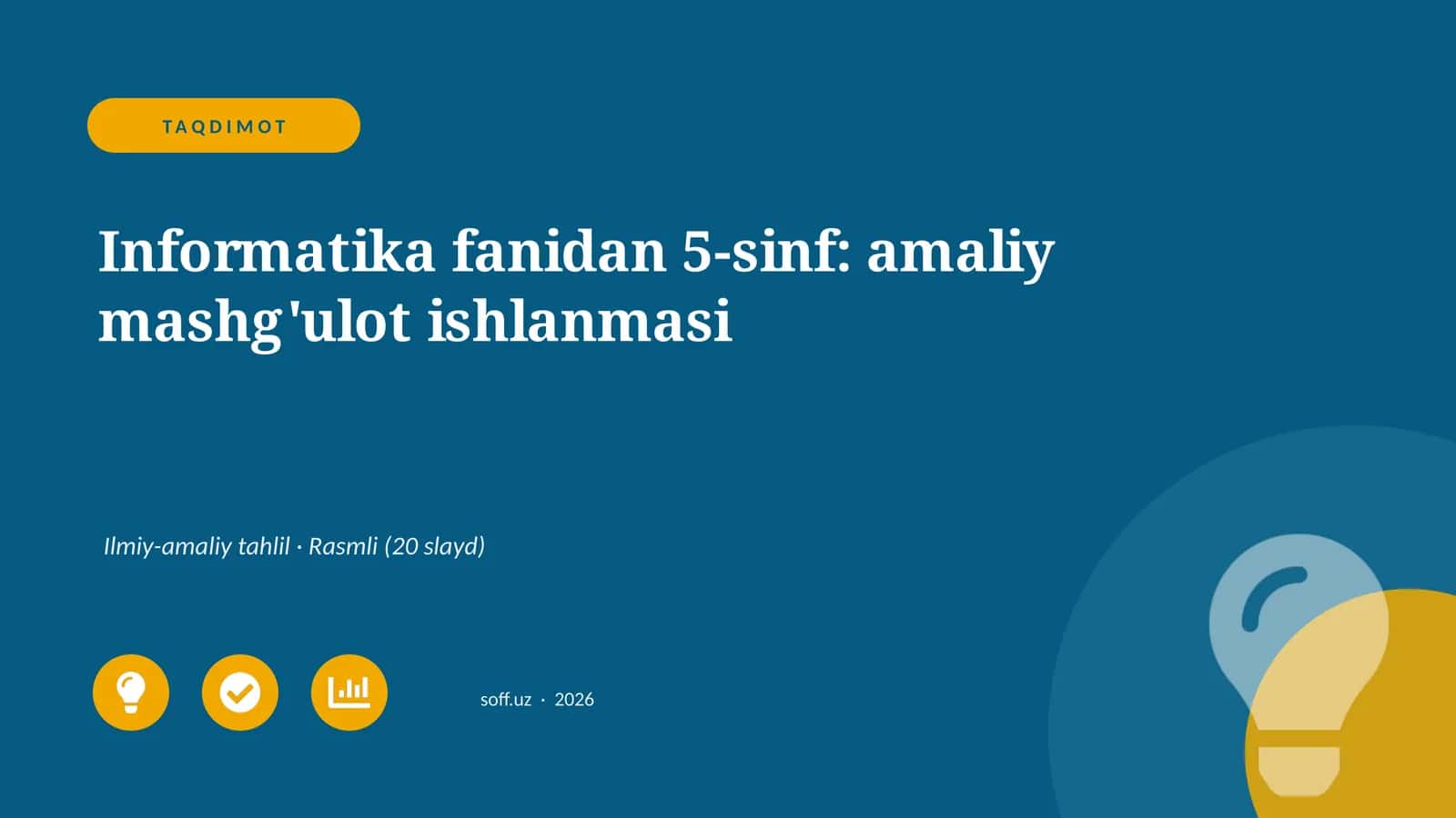 Informatika fanidan 5-sinf: amaliy mashg'ulot ishlanmasi