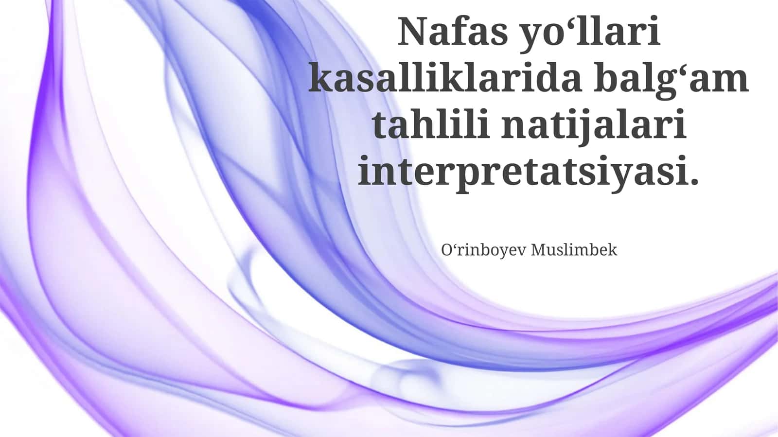 Nafas yo‘llari kasalliklarida balg‘am tahlili natijalari interpretatsiyasi