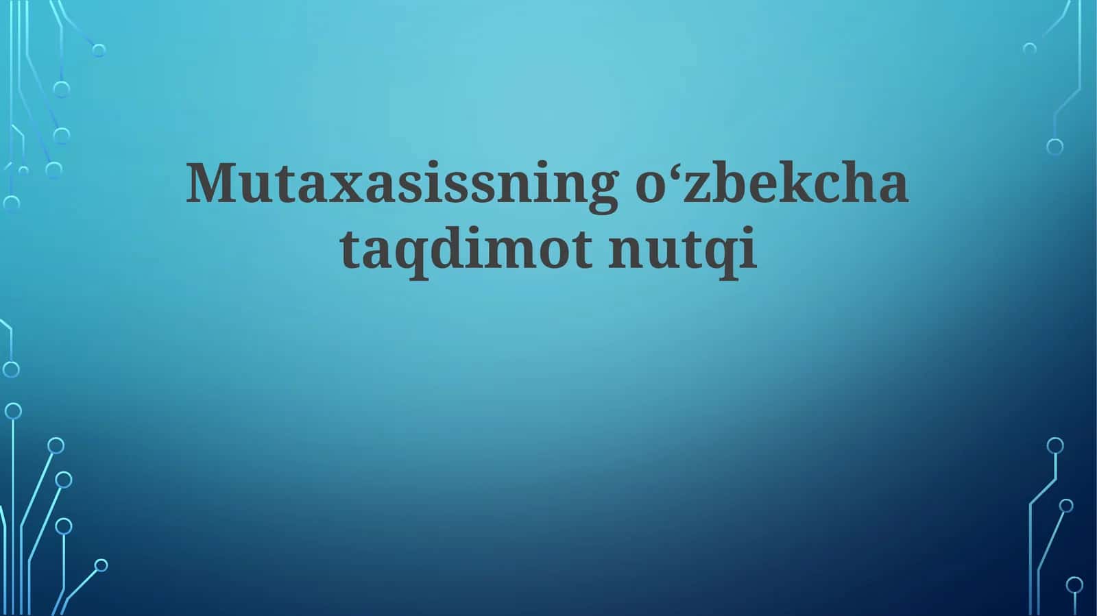 Mutaxasissning o'zbekcha taqdimotnutqi