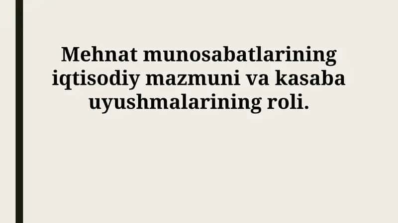 Mehmat munosabatlarining iqtisodiy mazmuni va kasaba uyushmalarining roli