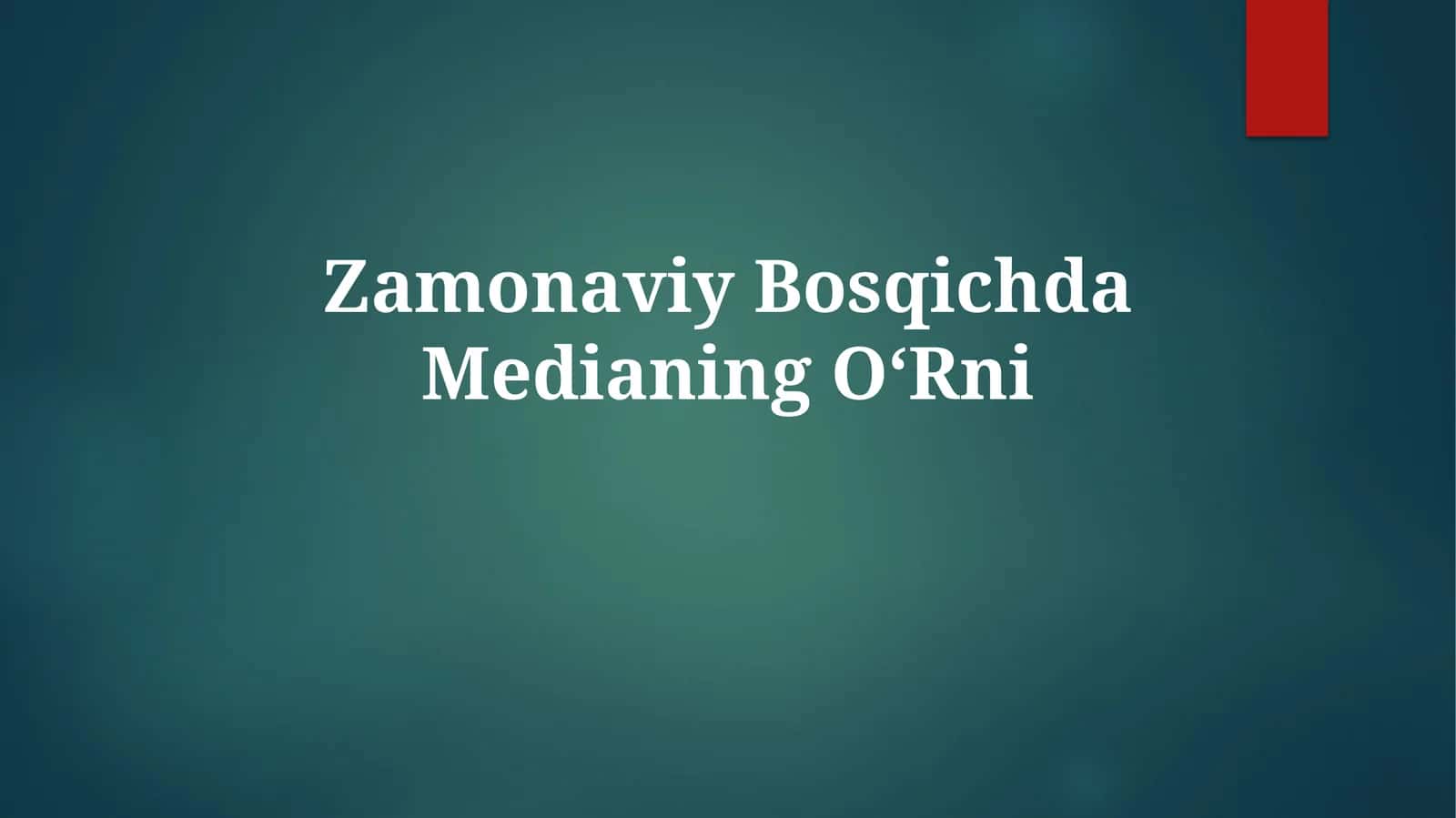 Zamonaviy Bosqichda MedianingO‘Rni