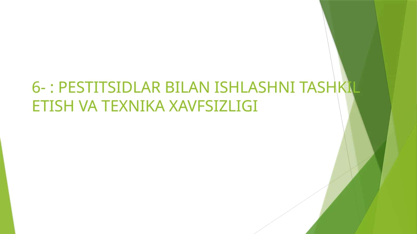 PESTITSIDLAR BILAN ISHLASHNI TASHKIL ETISH VA TEXNIKA XAVFSIZLIGI