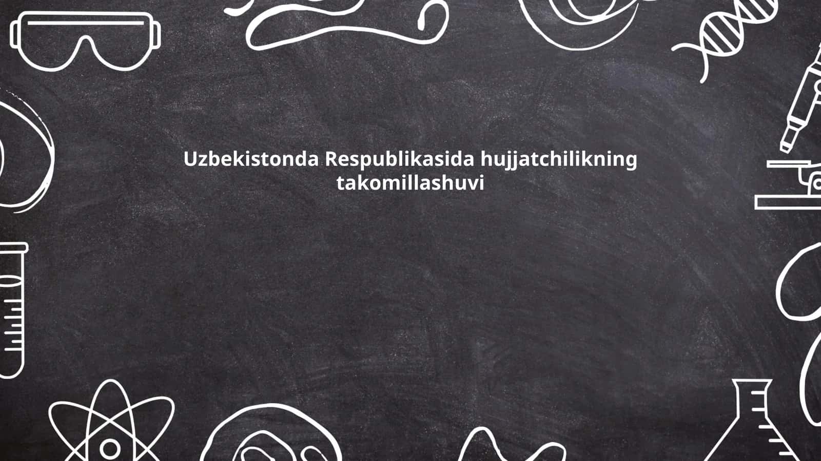 Hujjatchilikning takomillashuvi