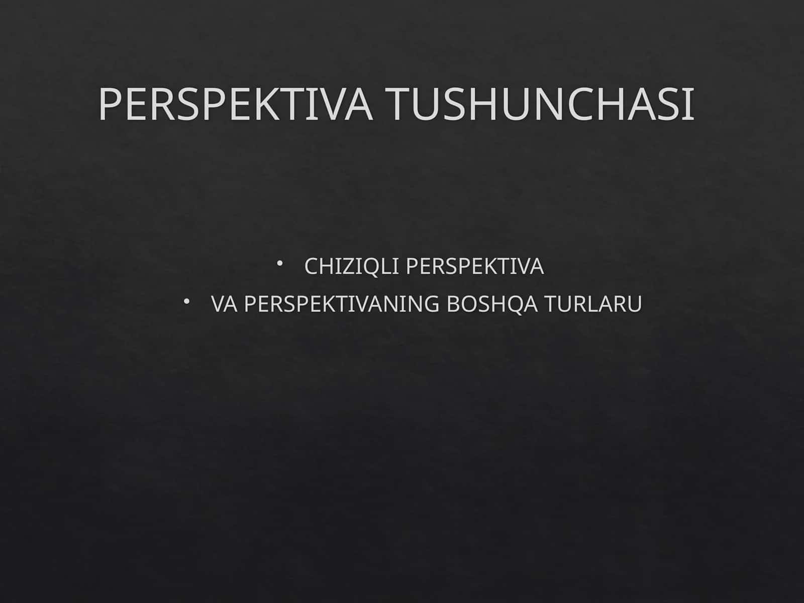 PERSPEKTIVA TUSHUNCHASI